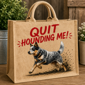 Aussie Quit Hounding Me